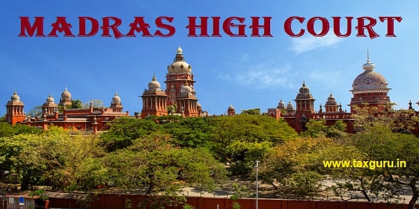 Madras HC Revokes GST Registration Cancellation in Tamil