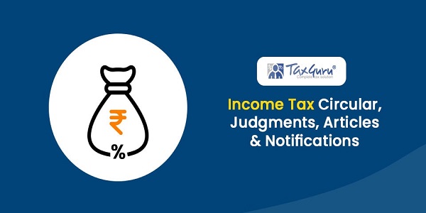 CBDT Revises Monetary Limits for Tax Income Tax Appeals in Tamil