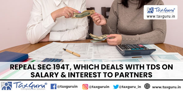 Repeal Section 194T, which deals with TDS on Salary & Interest to Partners in Tamil